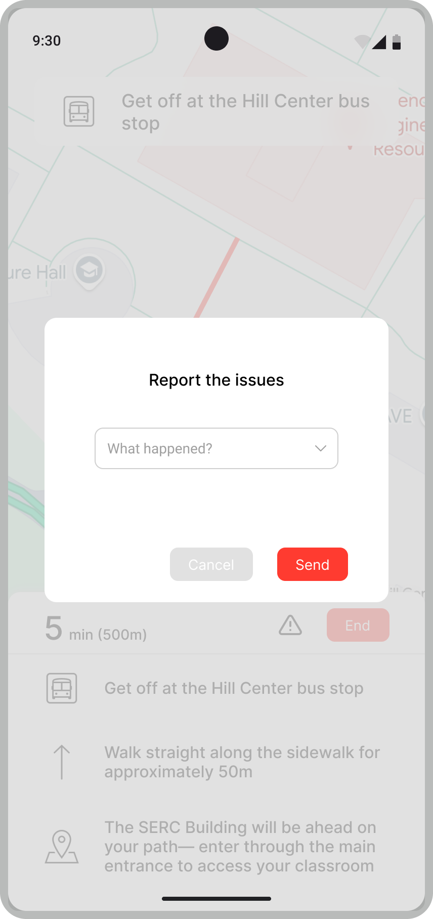 Prototype screen: 'Report the issues' modal with a dropdown 'What happened?' and Cancel/Send buttons, overlaid on the in-progress navigation screen